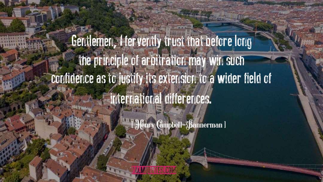 Arbitration quotes by Henry Campbell-Bannerman