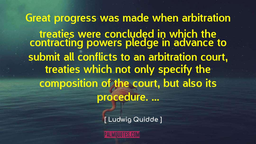 Arbitration quotes by Ludwig Quidde