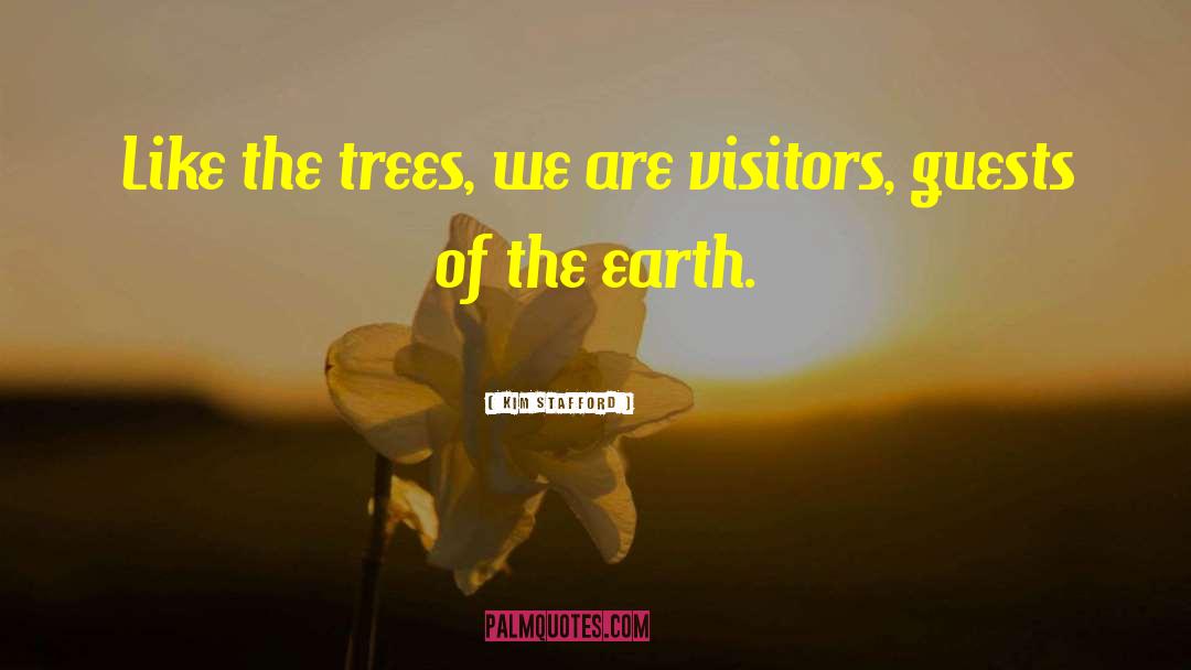 Arbor Day quotes by Kim Stafford