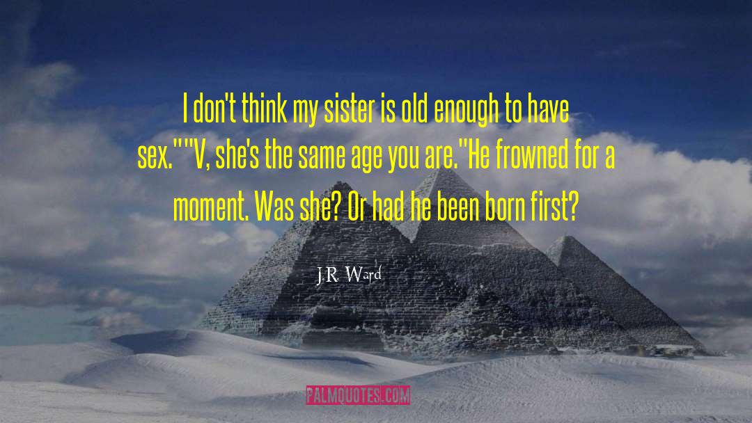 Arbucci Age quotes by J.R. Ward