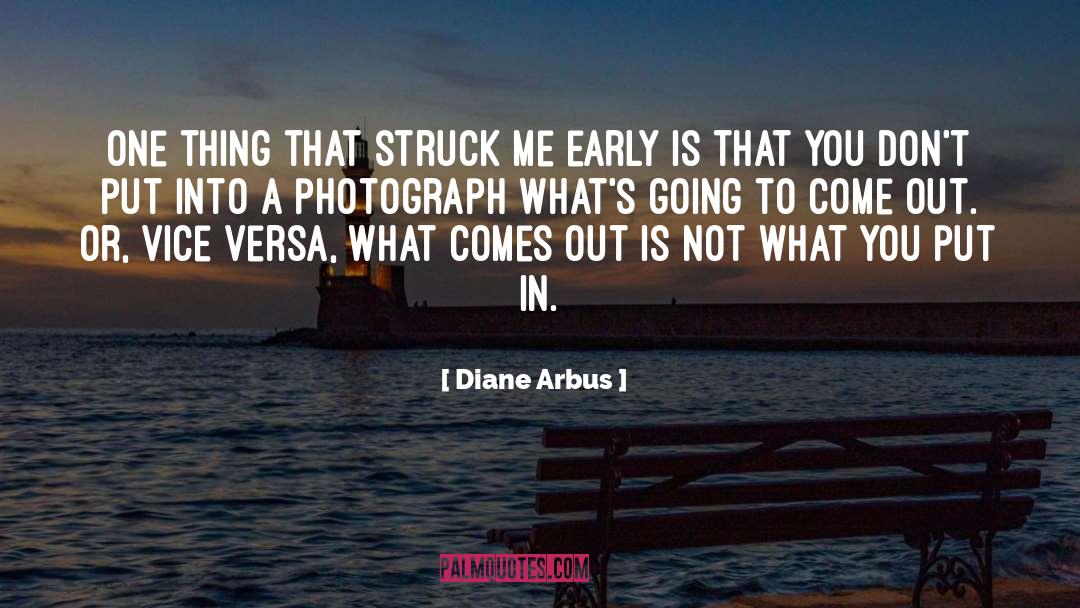 Arbus quotes by Diane Arbus