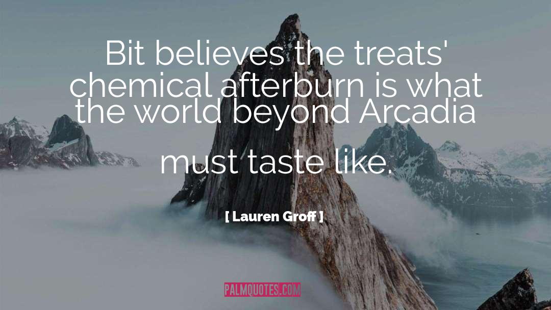 Arcadia quotes by Lauren Groff