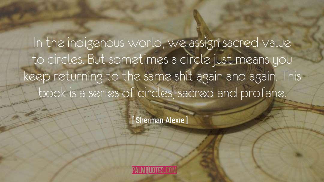 Arcane Circle quotes by Sherman Alexie