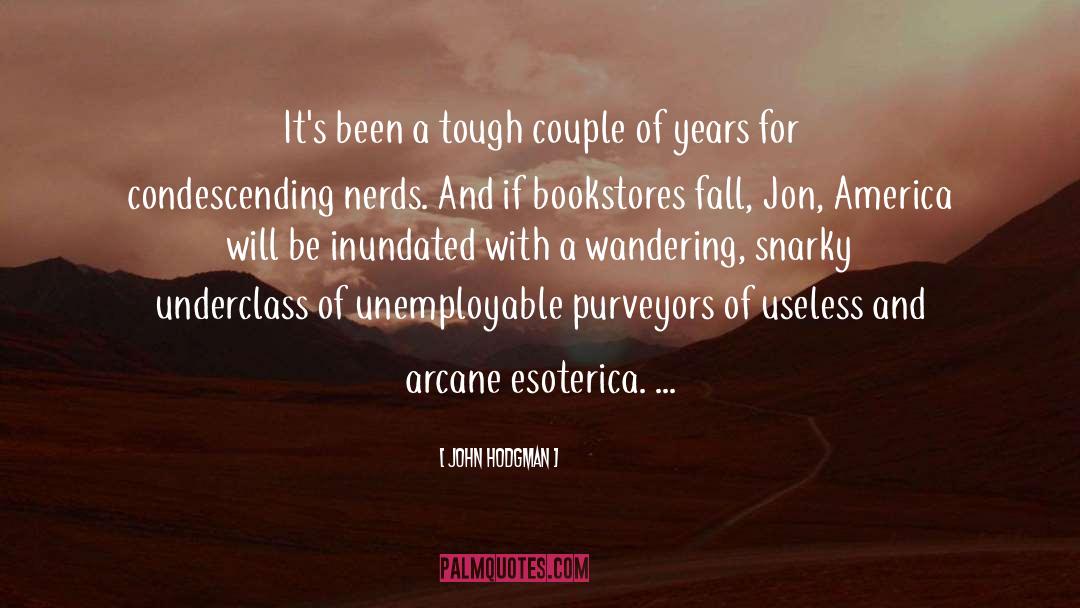 Arcane quotes by John Hodgman