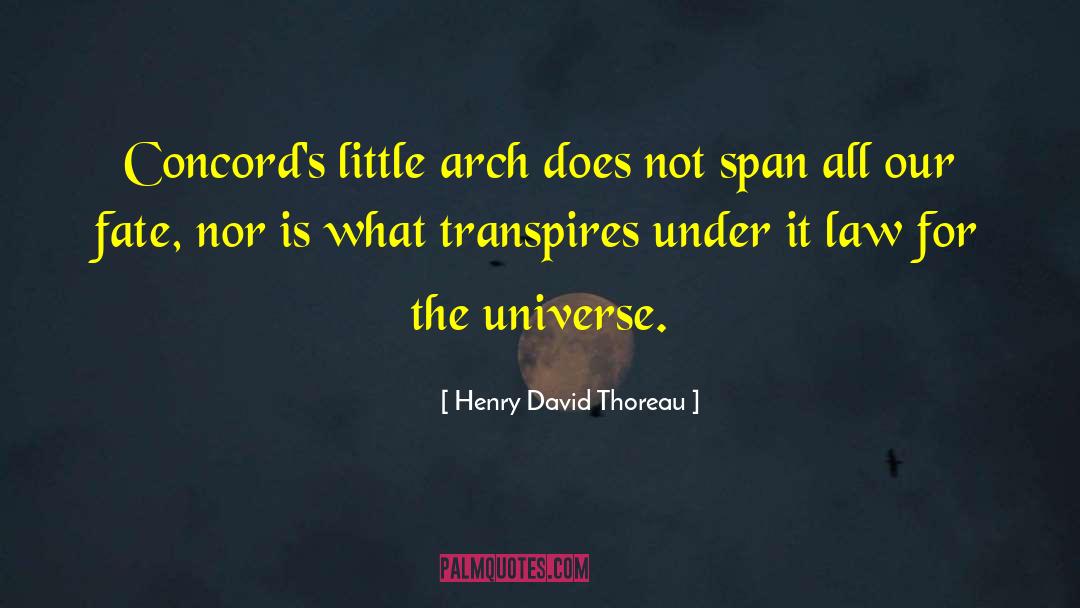 Arch quotes by Henry David Thoreau