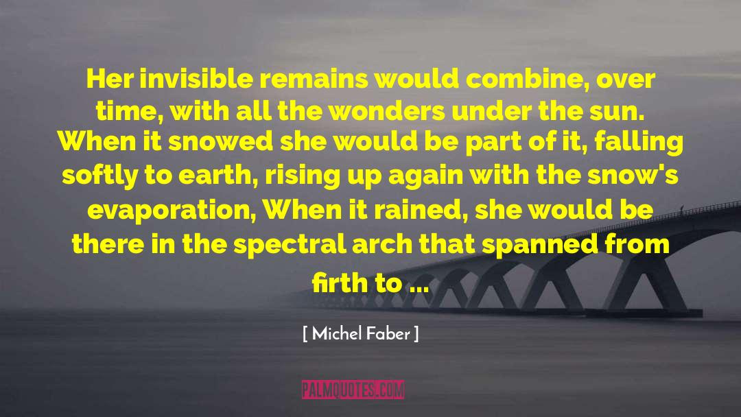 Arch quotes by Michel Faber