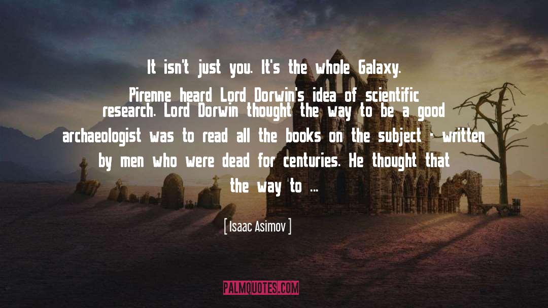 Archaeologist quotes by Isaac Asimov