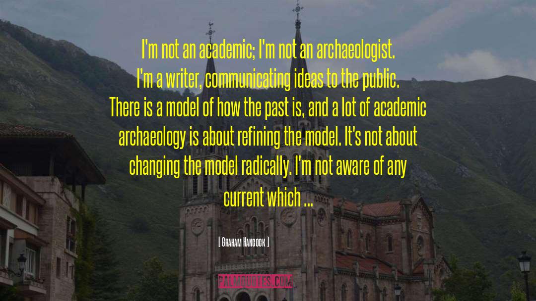 Archaeologist quotes by Graham Hancock