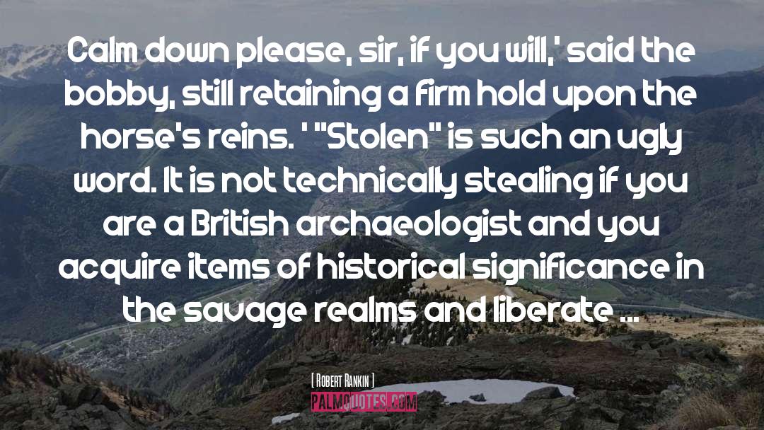 Archaeologist quotes by Robert Rankin