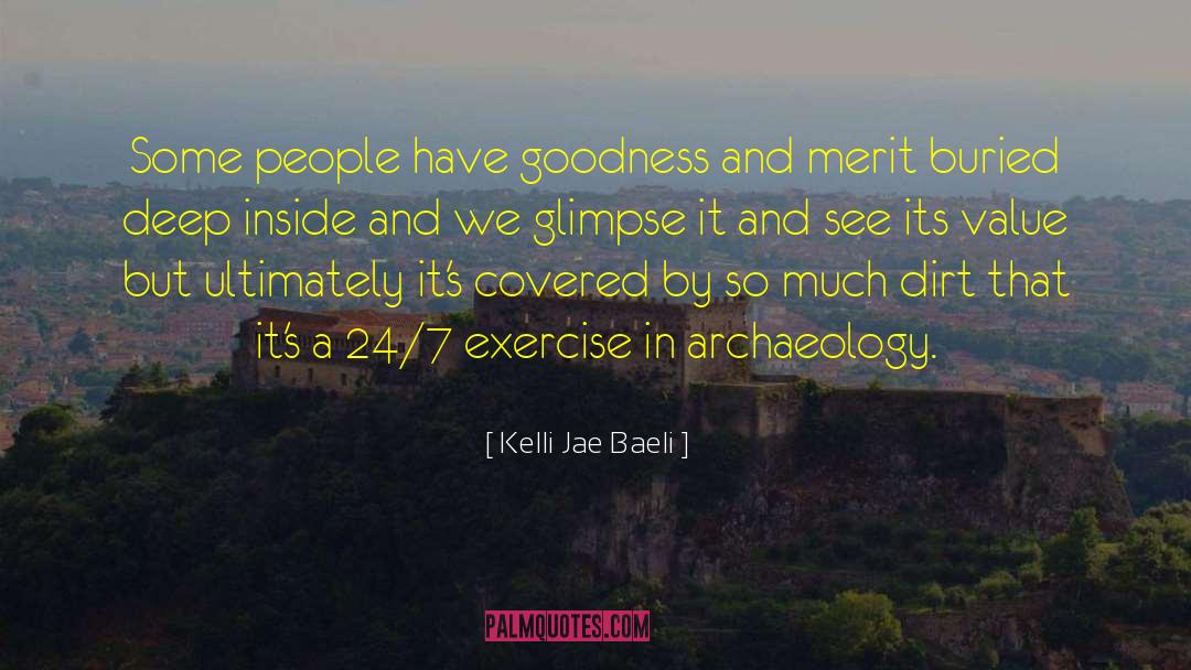 Archaeology quotes by Kelli Jae Baeli