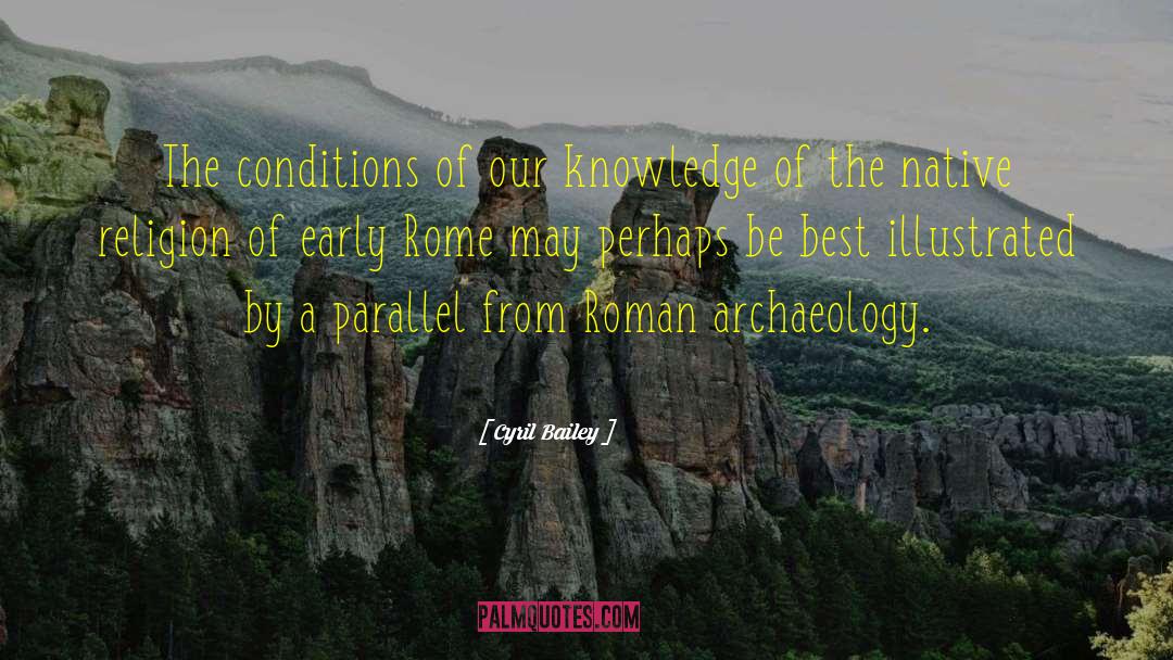 Archaeology quotes by Cyril Bailey