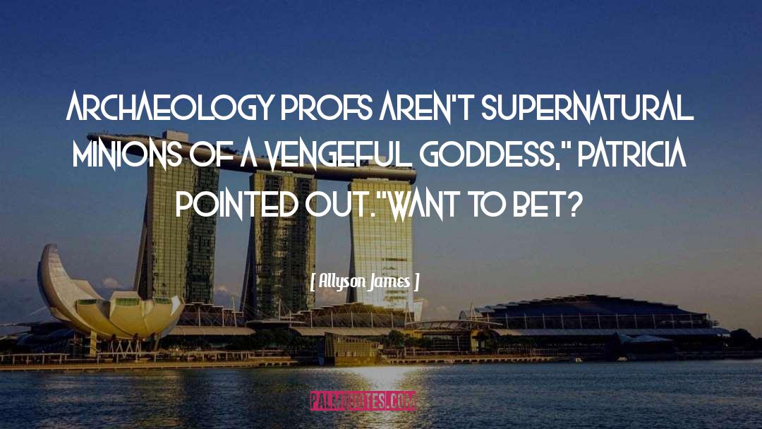 Archaeology quotes by Allyson James