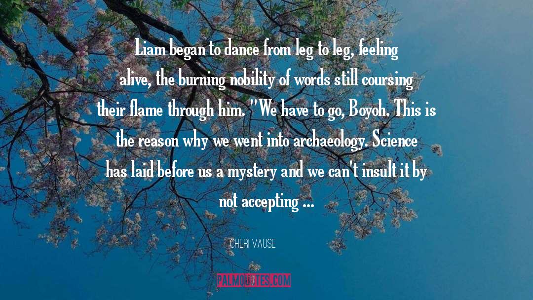 Archaeology quotes by Cheri Vause