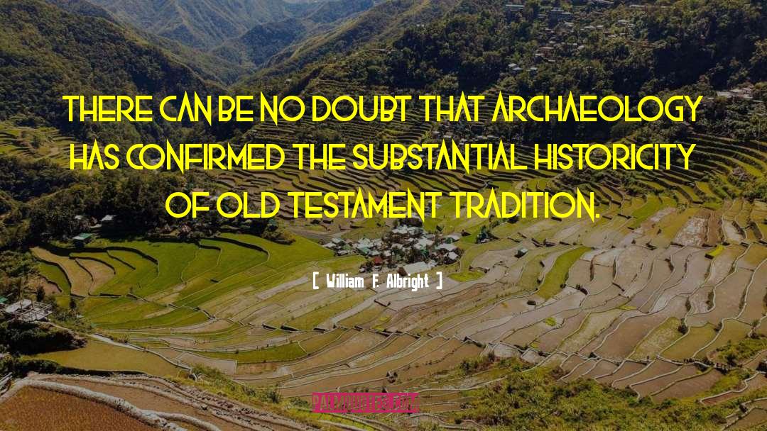 Archaeology quotes by William F. Albright