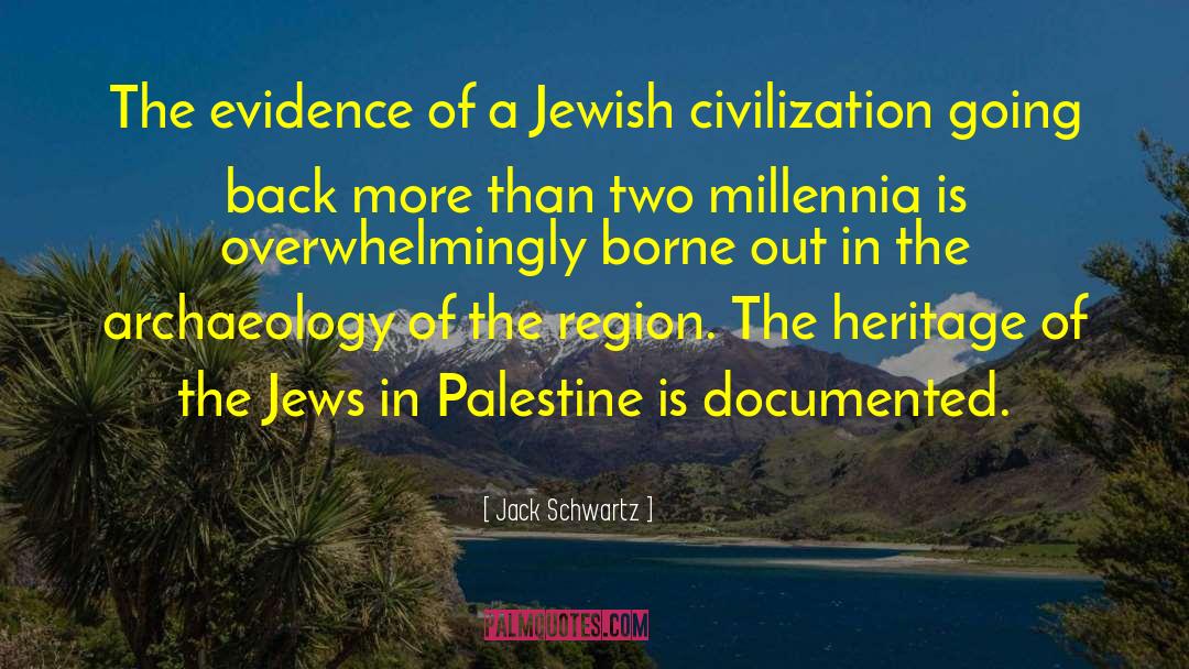 Archaeology quotes by Jack Schwartz