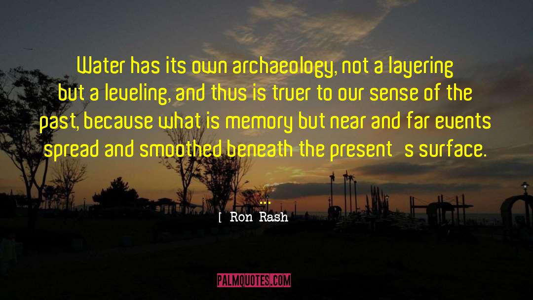 Archaeology quotes by Ron Rash