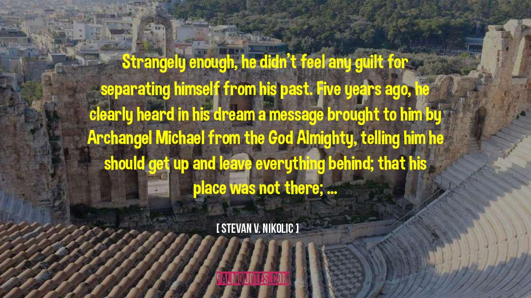 Archangel Michael quotes by Stevan V. Nikolic