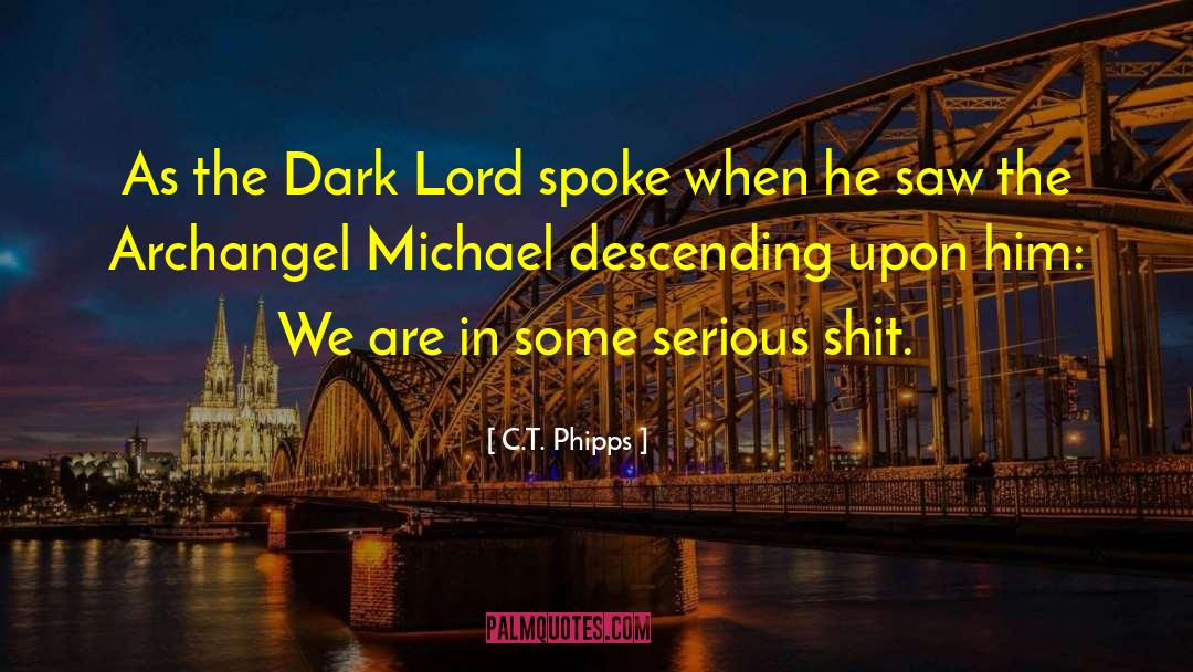 Archangel Michael quotes by C.T. Phipps
