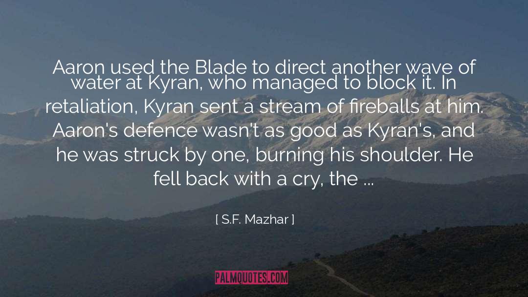 Archangel S Blade quotes by S.F. Mazhar