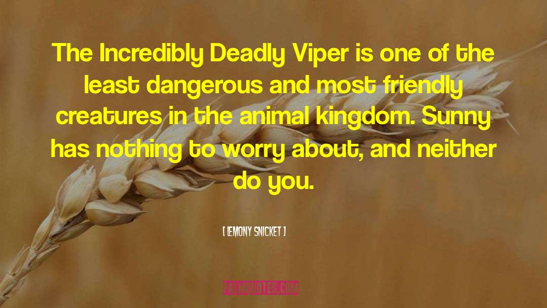 Archangels Viper quotes by Lemony Snicket