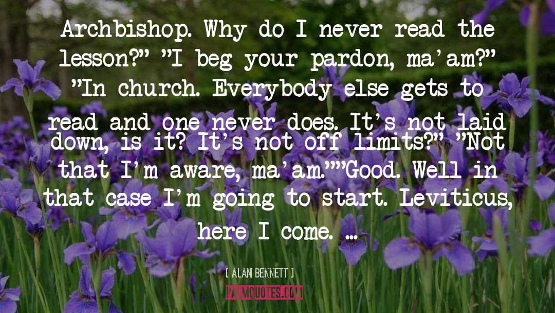 Archbishop Lefebvre quotes by Alan Bennett