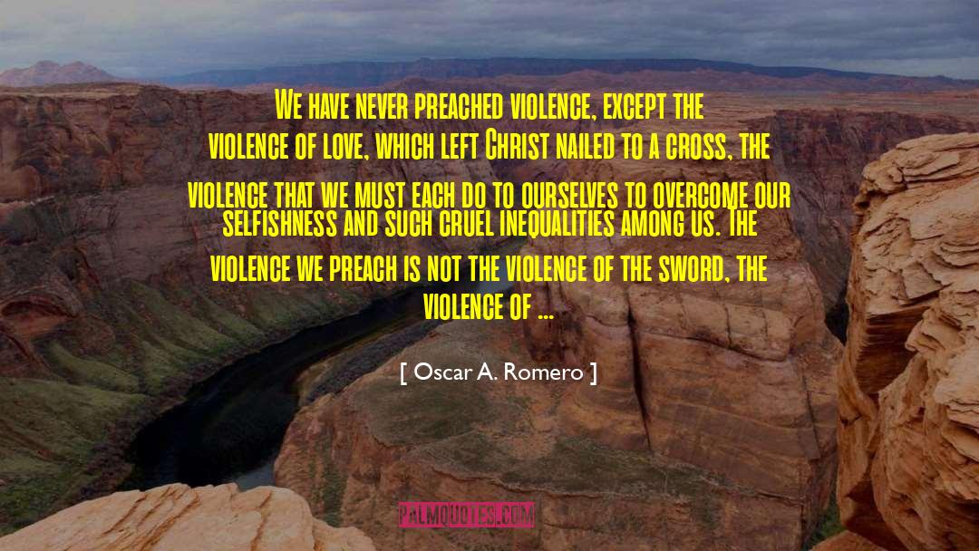 Archbishop Oscar Romero quotes by Oscar A. Romero