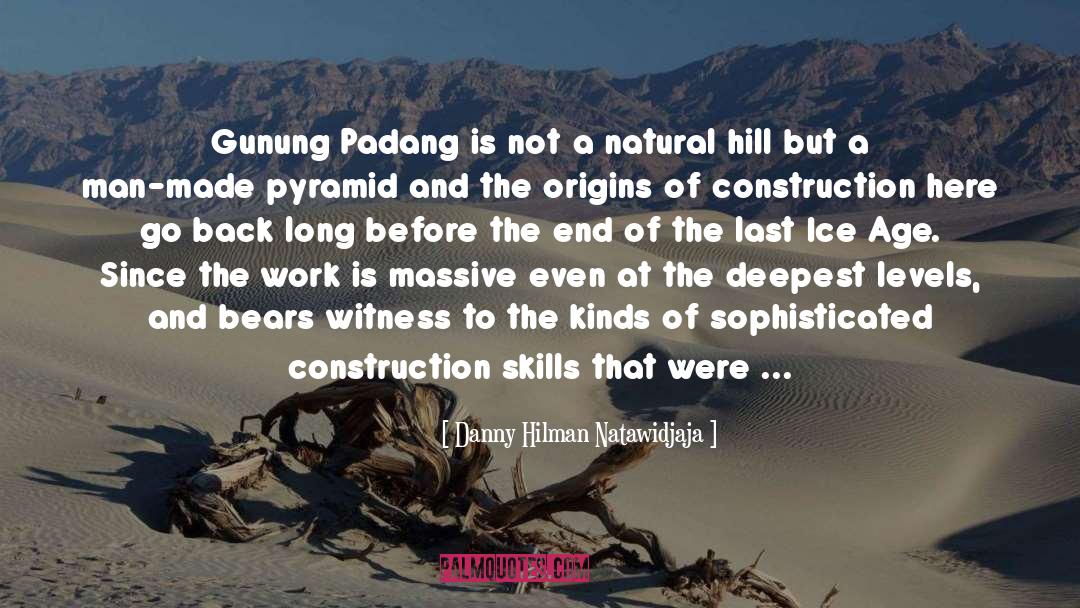 Archeology quotes by Danny Hilman Natawidjaja
