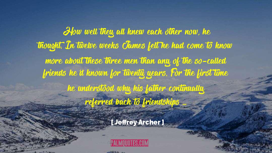 Archer Memorable quotes by Jeffrey Archer