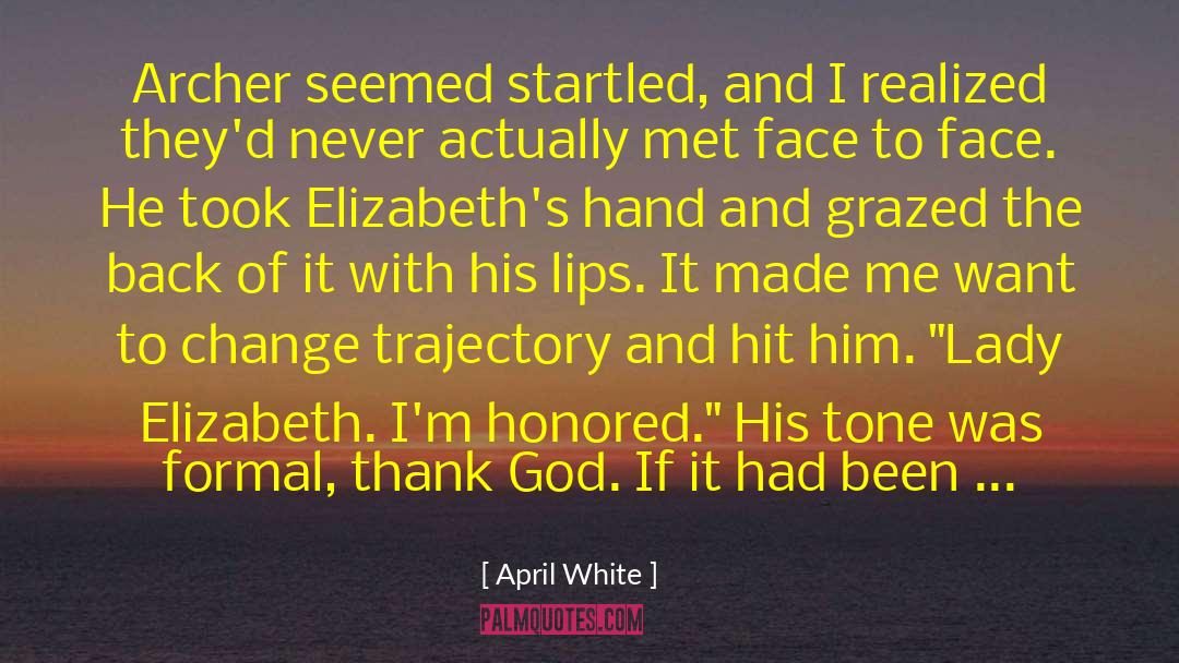 Archer Memorable quotes by April White
