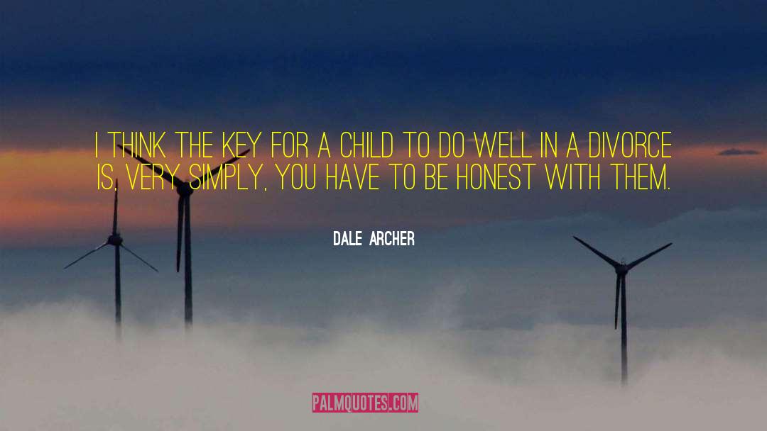 Archer quotes by Dale Archer