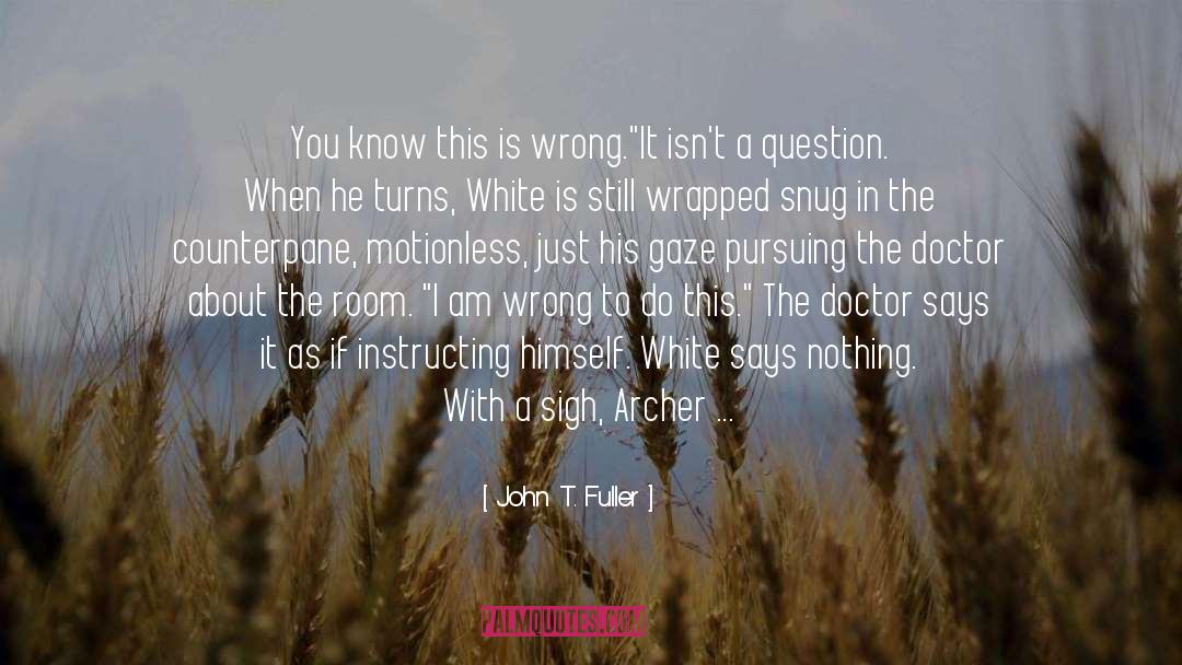 Archer quotes by John T. Fuller