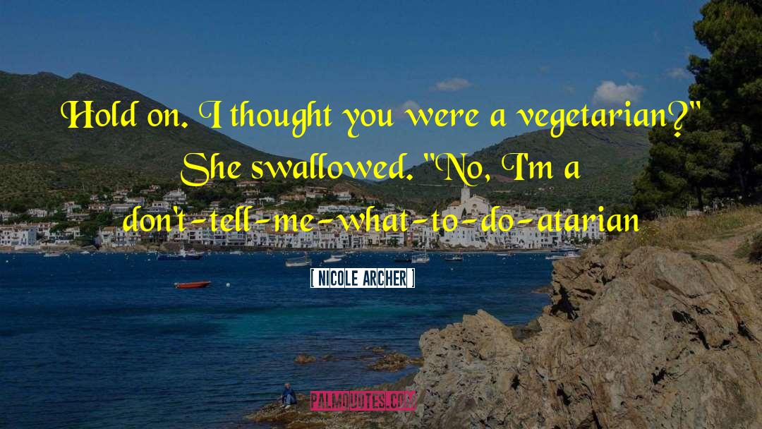 Archer quotes by Nicole Archer