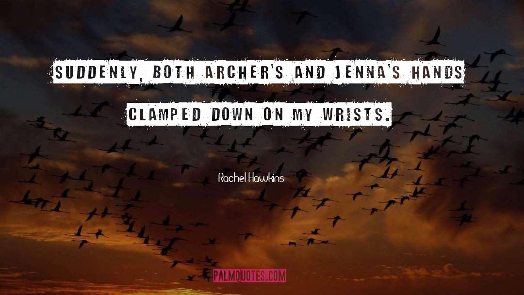 Archers quotes by Rachel Hawkins