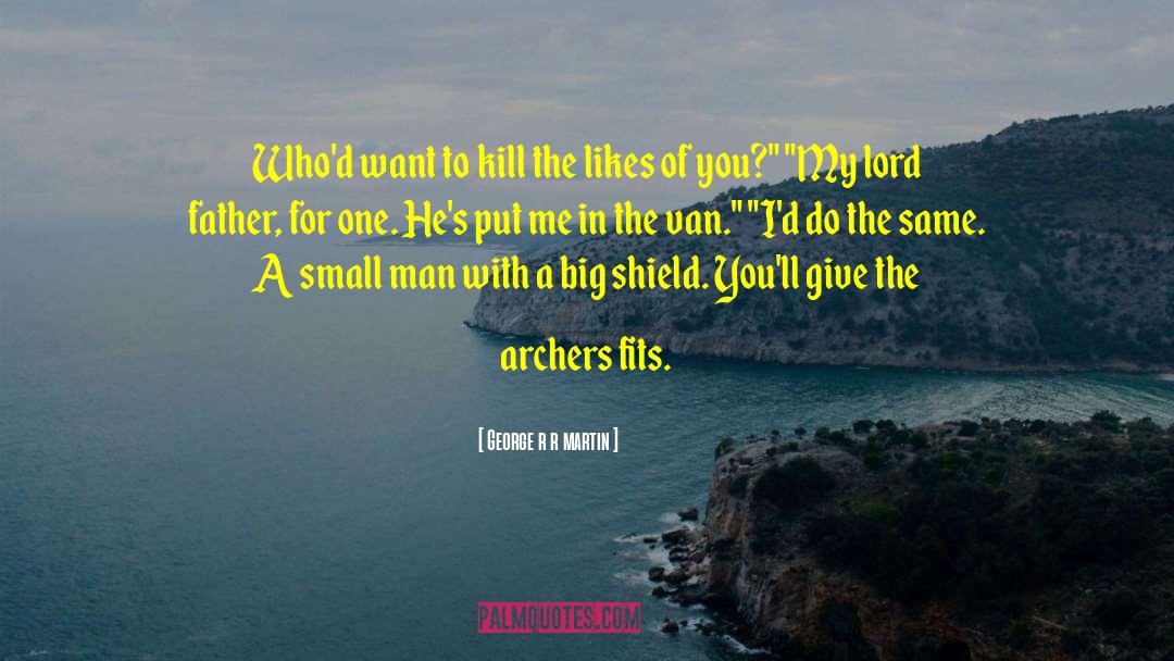 Archers quotes by George R R Martin