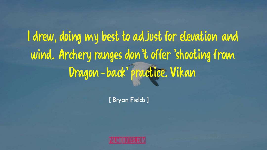 Archery quotes by Bryan Fields