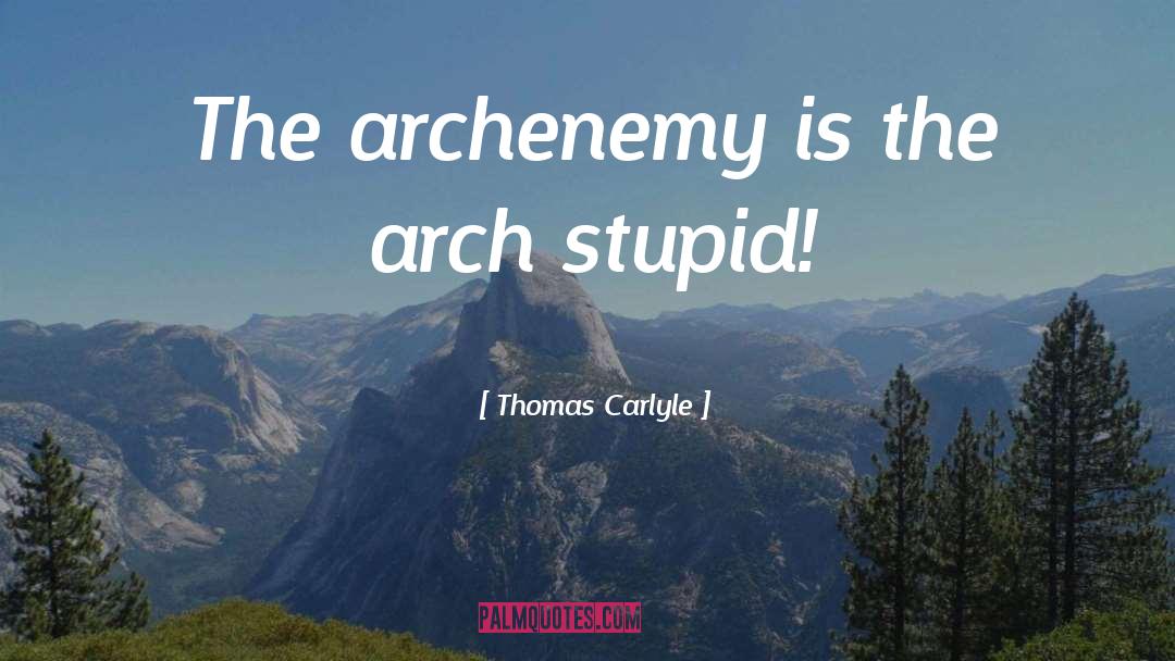 Arches quotes by Thomas Carlyle