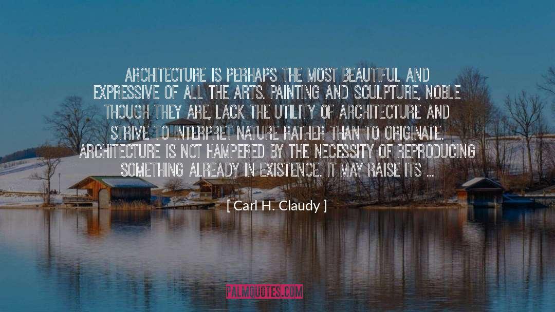 Architect Of A Great Future quotes by Carl H. Claudy