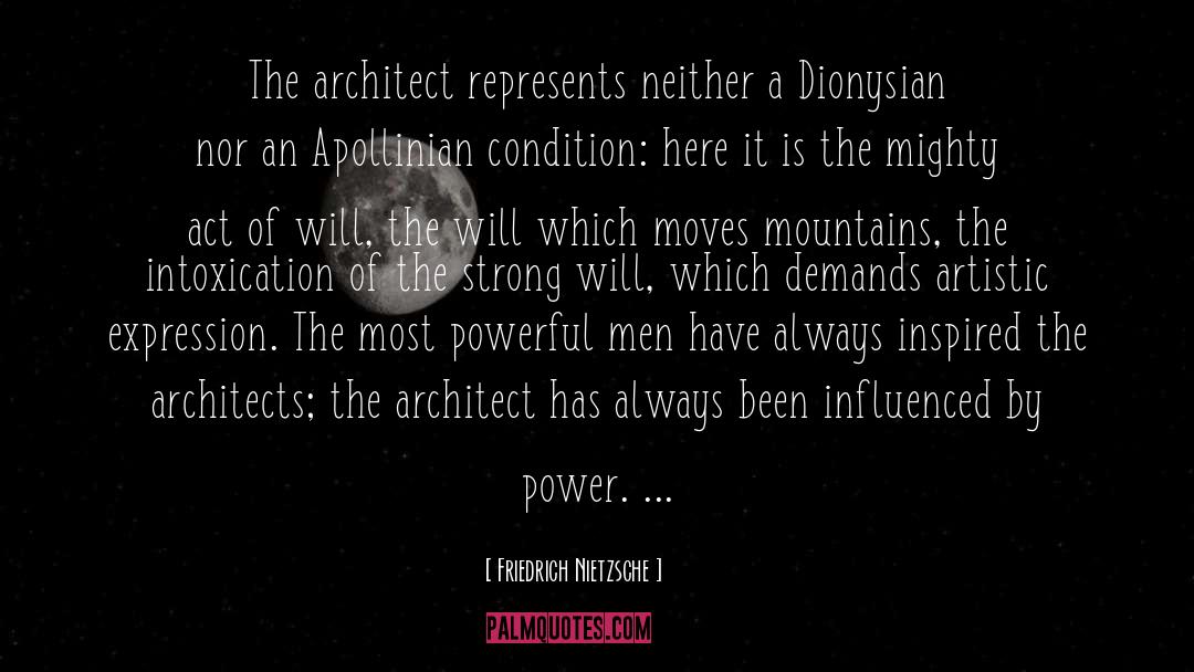 Architect quotes by Friedrich Nietzsche