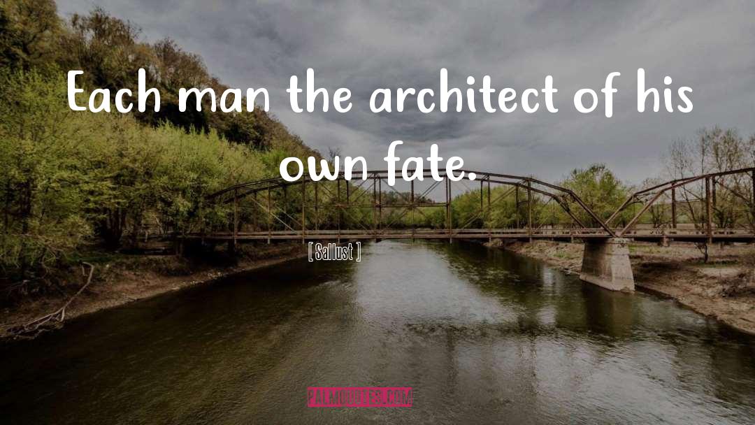 Architect quotes by Sallust
