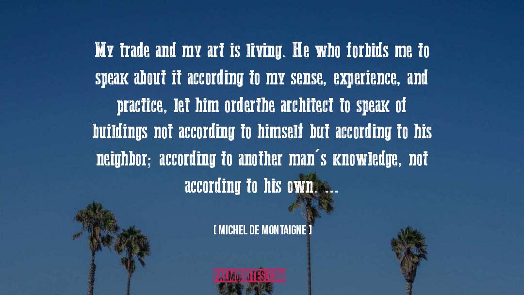 Architect quotes by Michel De Montaigne
