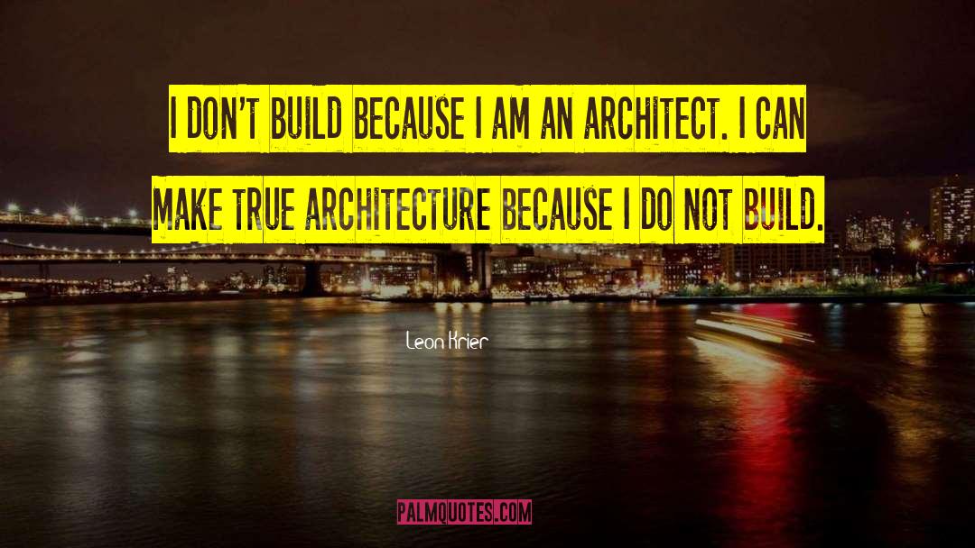 Architect quotes by Leon Krier