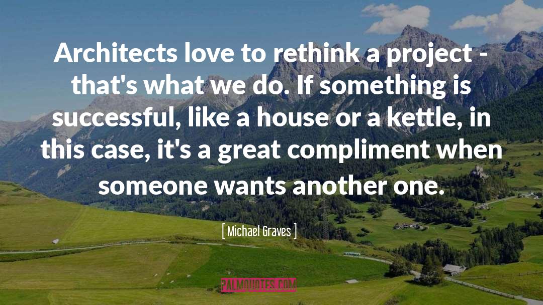 Architects quotes by Michael Graves