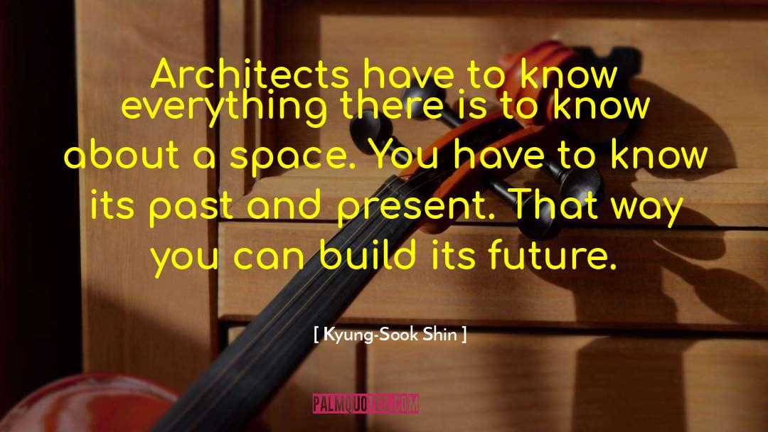 Architects quotes by Kyung-Sook Shin