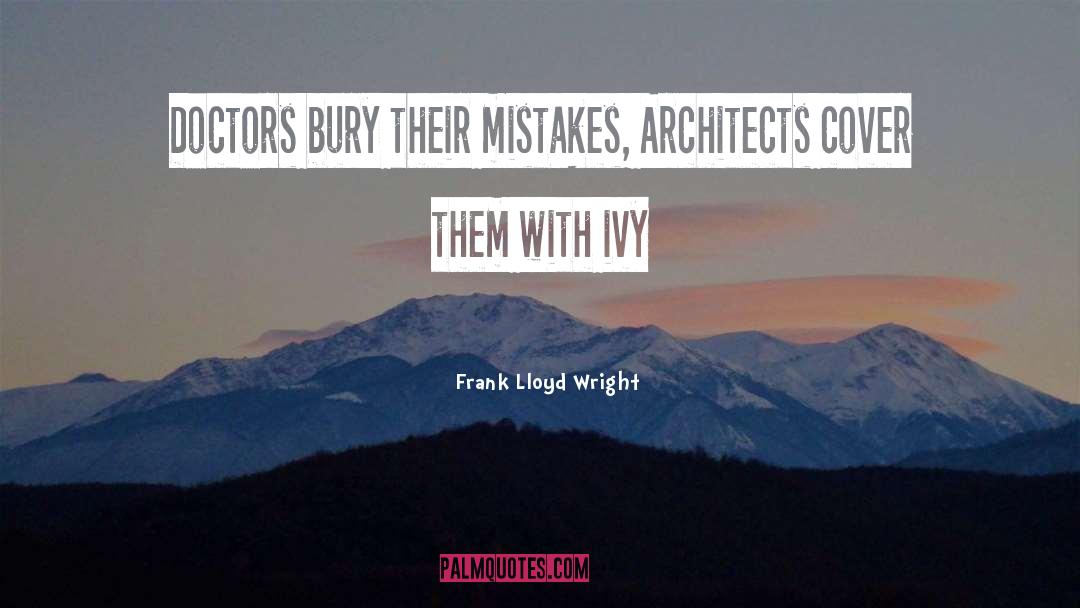 Architects quotes by Frank Lloyd Wright