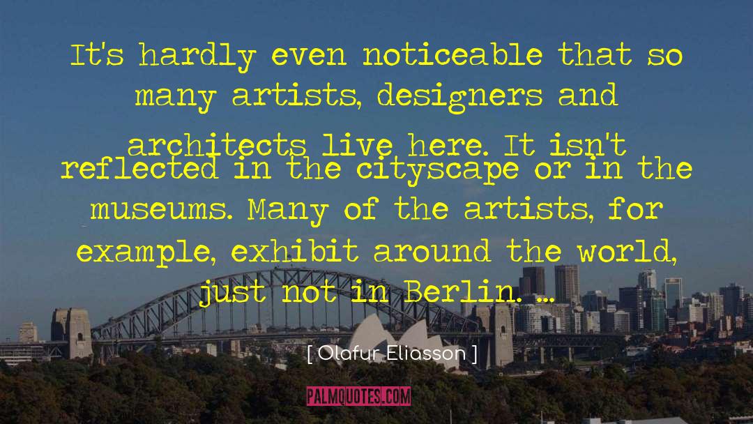Architects quotes by Olafur Eliasson