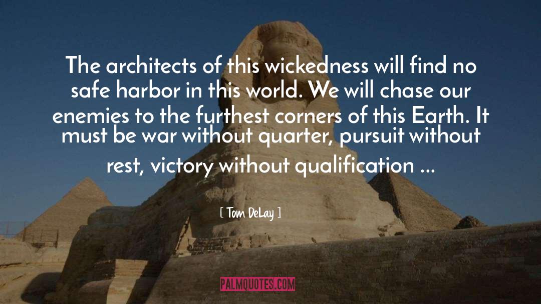Architects quotes by Tom DeLay