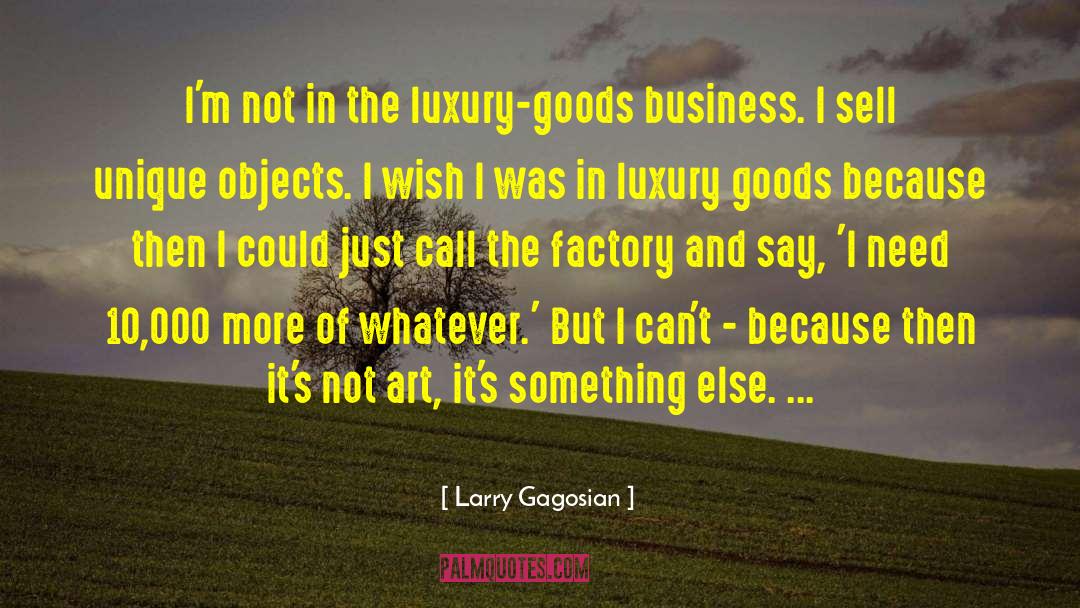 Architecture And Art quotes by Larry Gagosian