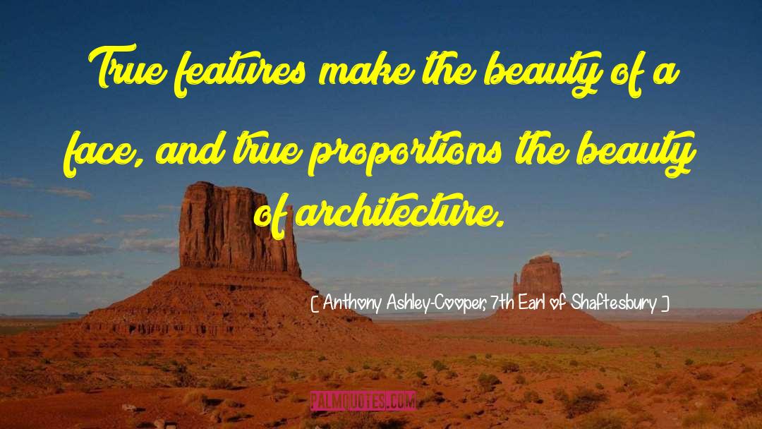 Architecture And Design quotes by Anthony Ashley-Cooper, 7th Earl Of Shaftesbury