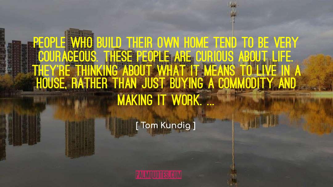 Architecture And Design quotes by Tom Kundig