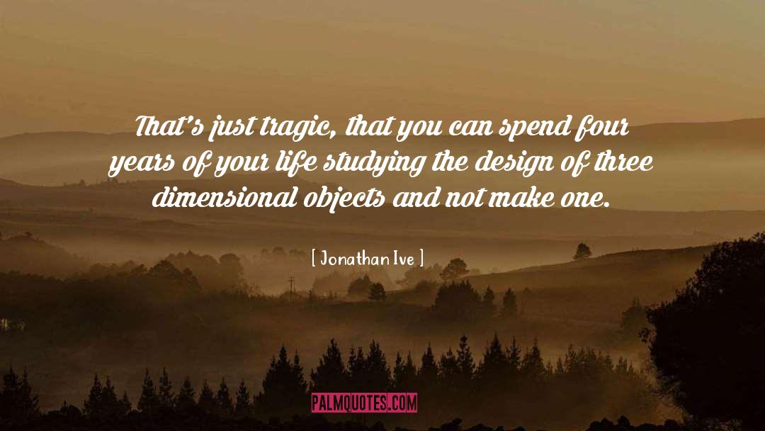 Architecture And Design quotes by Jonathan Ive